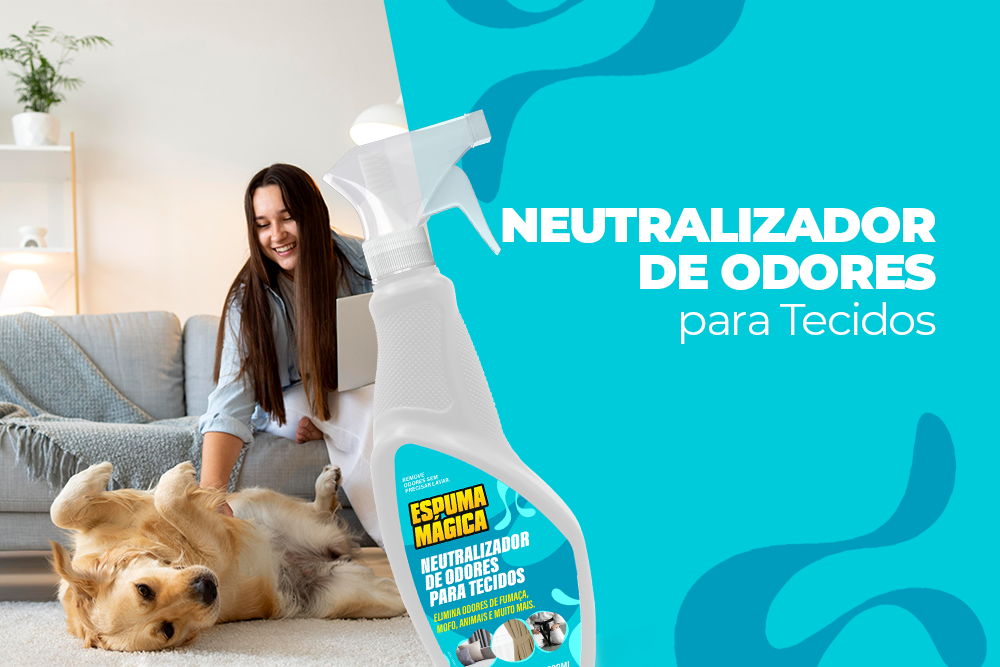 Conheça o lançamento Espuma Mágica: Neutralizador de odores para tecidos